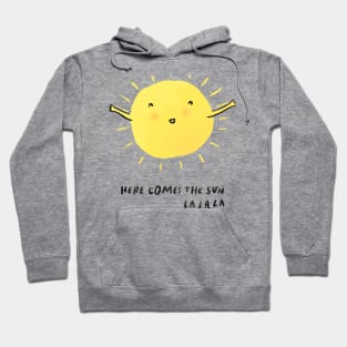 Here comes the sun, lalala - song Hoodie